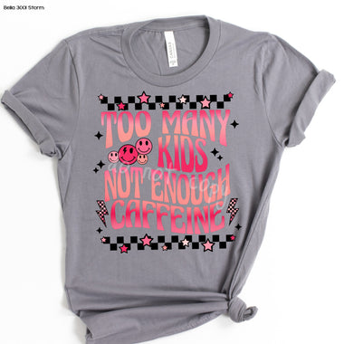 Too Many Kids Screen Print High Heat Transfer T118