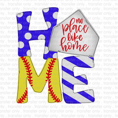 No Place like Home Softball Royal Blue Sublimation Transfer