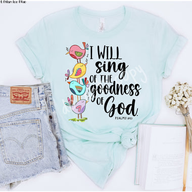 Sing of the Goodness Screen Print High Heat Transfer I19