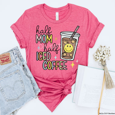 Half Mom Half Iced Coffee Screen Print High Heat Transfer P37