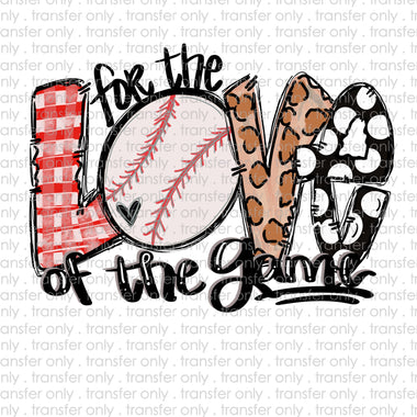 For the Love of the Game Baseball Sublimation Transfer