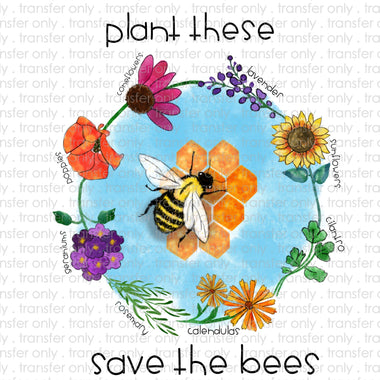 Plant These Save the Bees Sublimation Transfer