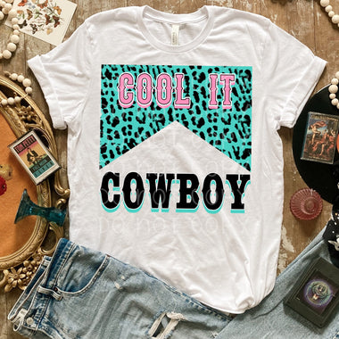 Cool it Cowboy Screen Print High Heat Transfer W102
