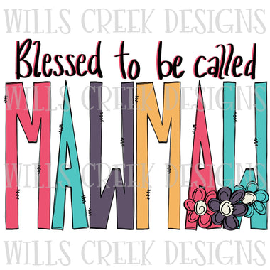Blessed to be Called Mawmaw Sublimation Transfer