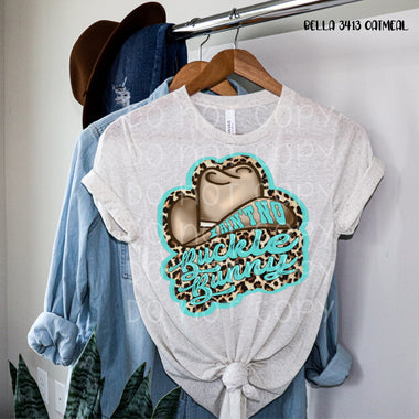 Ain't No Buckle Bunny Screen Print Transfer *High Heat* T56