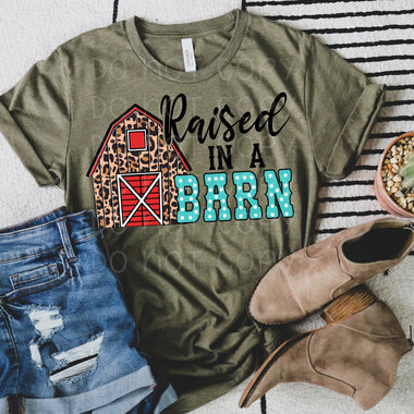 "No restocks" Raised in a Barn Screen Print High Heat Transfer T87