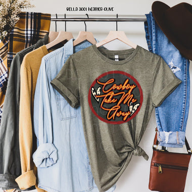Cowboy Take Me Screen Print High Heat Transfer T161