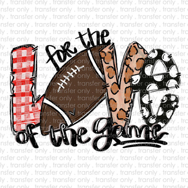 For the Love of the Game Football Sublimation Transfer