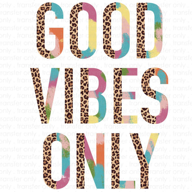 Good Vibes Only Sublimation Transfer