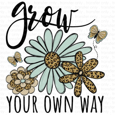 Grow Your Own Way Sublimation Transfer