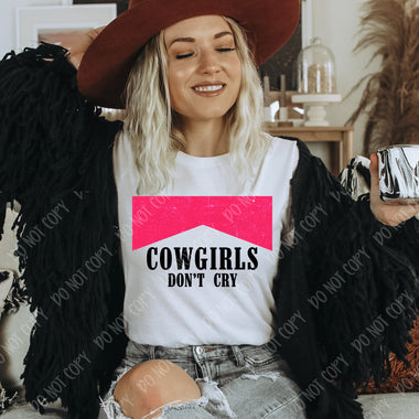 Cowgirls Don't Cry Screen Print High Heat Transfer U19