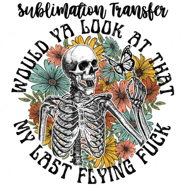Last Flying Fuck Sublimation Transfer