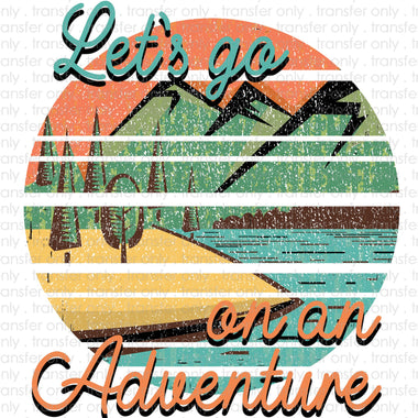 Lets go on an Adventure Sublimation Transfer