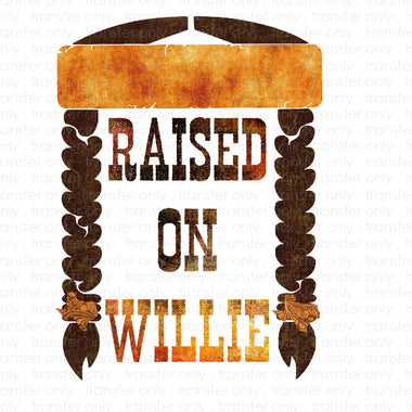 Raised on Willie Sublimation Transfer