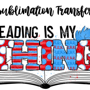 Reading is my Thing Sublimation Transfer