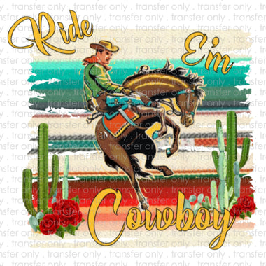 Ride em Cowboy Sublimation Transfer