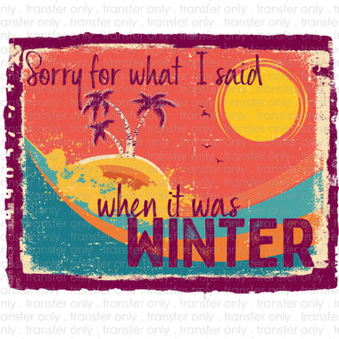 Sorry for What I said when it was Winter Sublimation Transfer