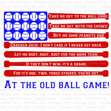 Take me out to the Ballgame Baseball Flag Sublimation Transfer