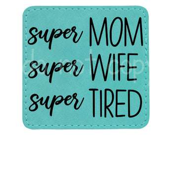 Super Mom Leather Patches *Patch Only*
