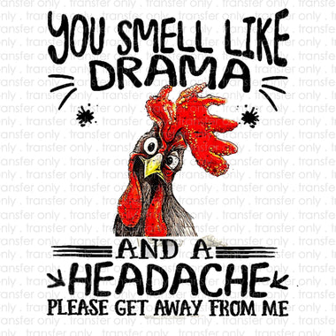 You Smell like Drama Sublimation Transfer
