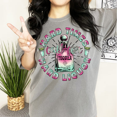 Hard Times Call for Hard Liquor Screen Print High Heat Transfer R85