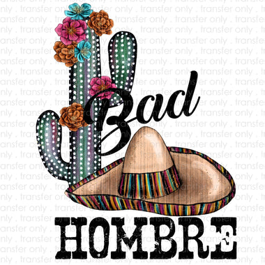 Bad Hombre Sublimation Transfer