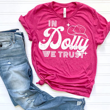 In Dolly we Trust Screen Print Transfer K38