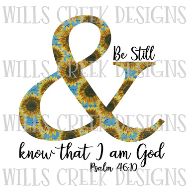Be Still and Know Sunflower Digital Download