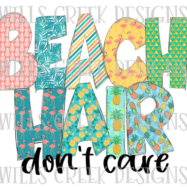 Beach Hair Don't Care Digital Download