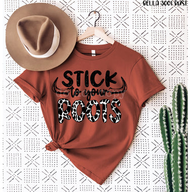 Stick to Your Roots Screen Print High Heat Transfer Q57