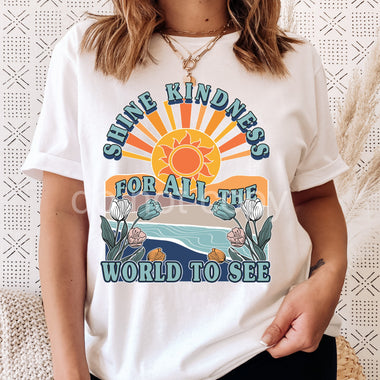 Shine Kindness Screen Print High Heat Transfer B72