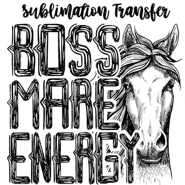 Boss Mare Energy Sublimation Transfer