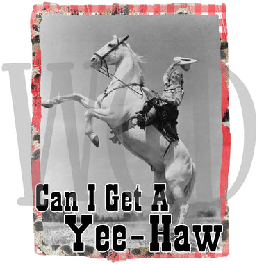 Can I Get a Yee Haw Digital Download