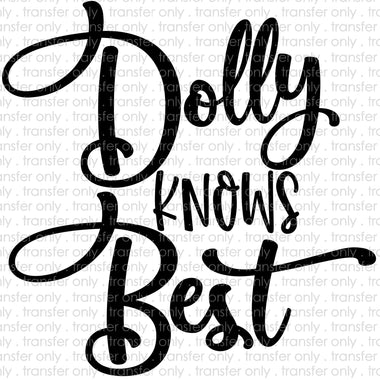 Dolly Knows Best Sublimation Transfer