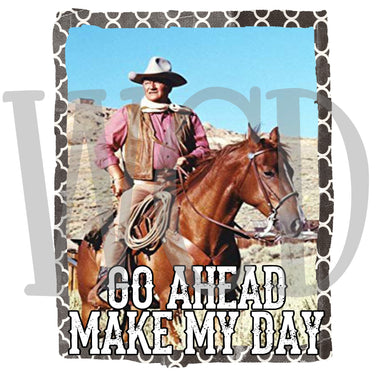 Go Ahead and Make My Day Digital Download
