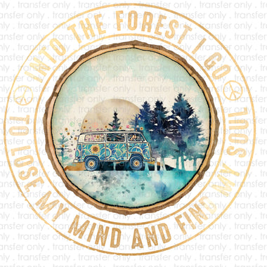 Into the Forest I Go Sublimation Transfer