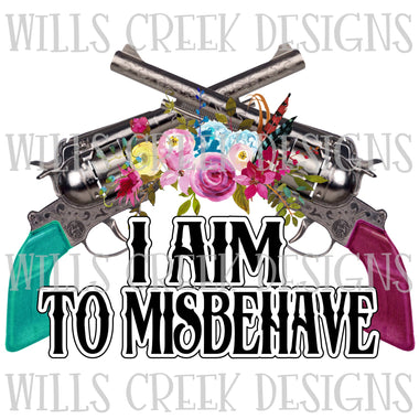 I Aim To Misbehave Digital Download
