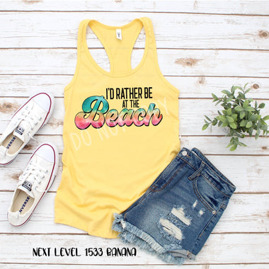 I'd rather be at the beach Screen Print Transfer *High Heat* Q2