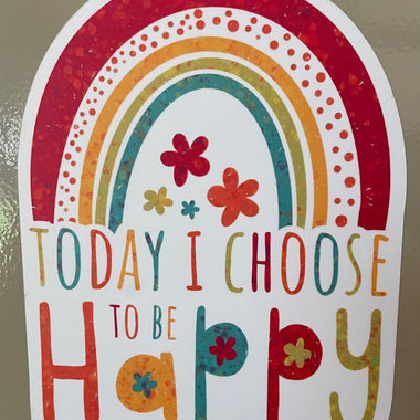 "No restocks" Today I Choose Happy Die Cut Sticker 4" Stickers {Sheet of 4} SS10