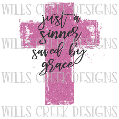 Just a Sinner Saved By Grace Sublimaiton Transfer