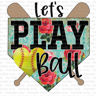 Lets Play Ball Softball Floral Sublimation Transfer