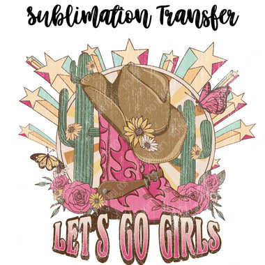 Let's go Girls Sublimation Transfer