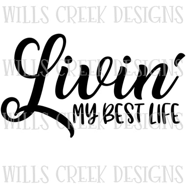 Livin my Best Life Digital Download