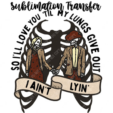 Til my lungs Sublimation Transfer