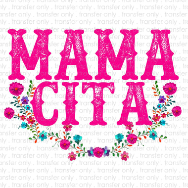 Mamacita Flowers Sublimation Transfer