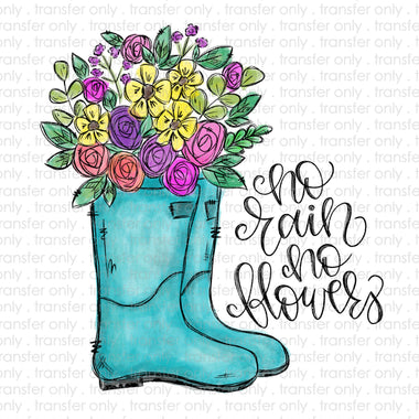 No Rain No Flower Sublimation Transfer