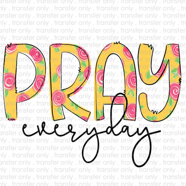 Pray Everyday Sublimation Transfer
