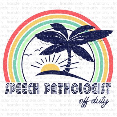Speech Pathologist Off Duty Sublimation Transfer