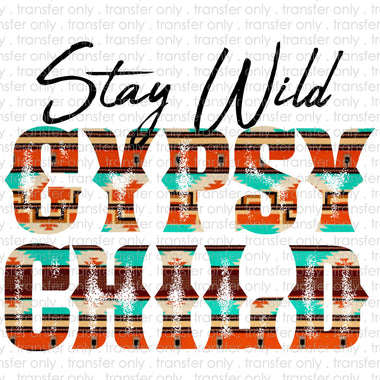 Stay Wild Gypsy Child Sublimation Transfer