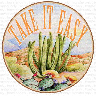 Take it Easy Sublimation Transfer